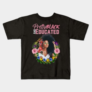 Pretty Black And Educated Melanin Queen Kids T-Shirt